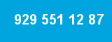 929 551 12 87